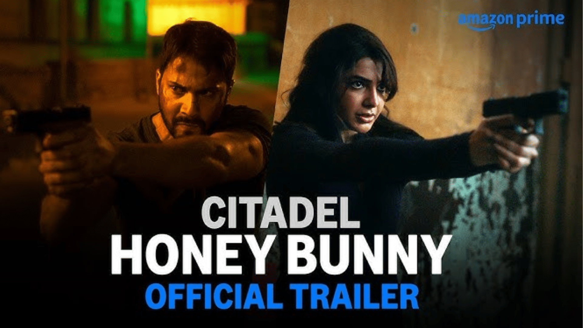 Citadel: Honey Bunny Trailer Out: Varun Dhawan and Samantha Ruth Prabhu ...