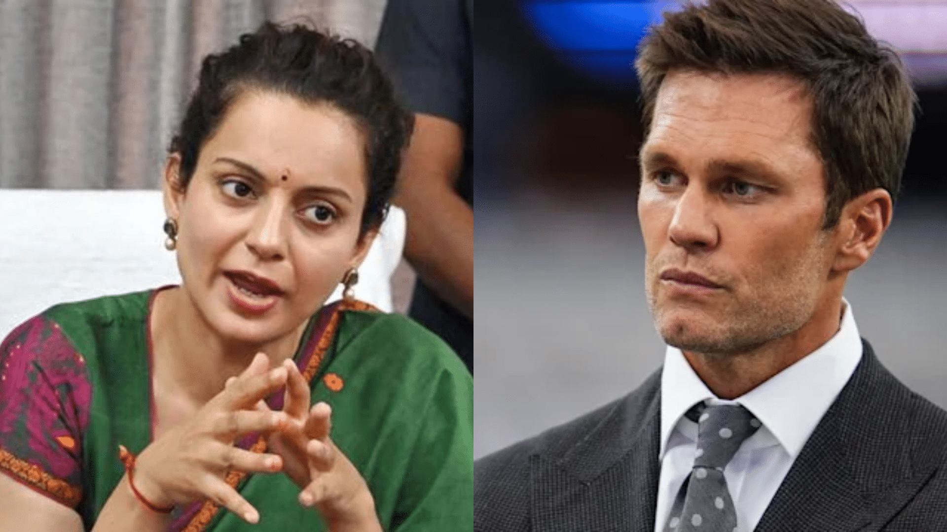 Kangana Ranaut Tom Brady